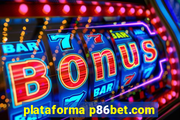 plataforma p86bet.com