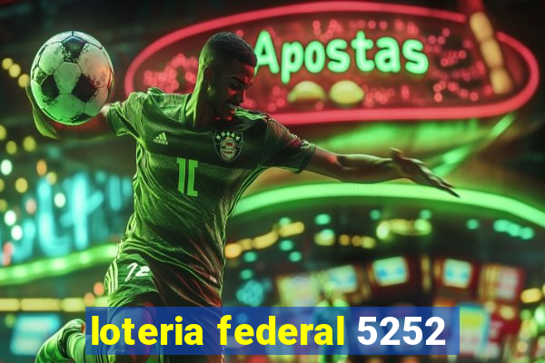 loteria federal 5252