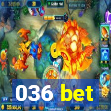 036 bet