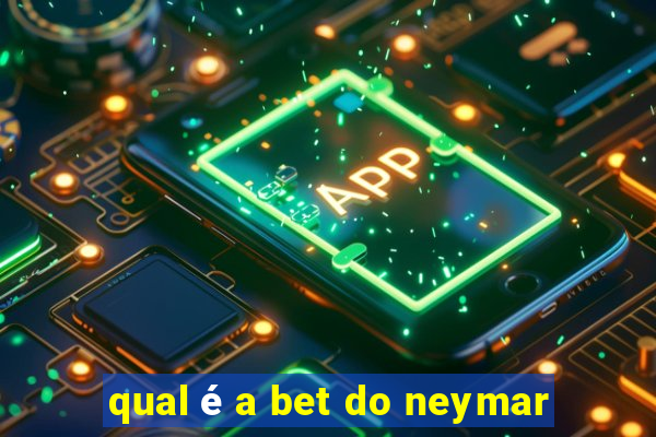 qual é a bet do neymar