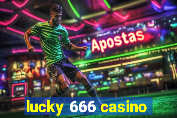 lucky 666 casino