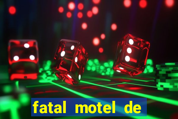 fatal motel de nova mutum