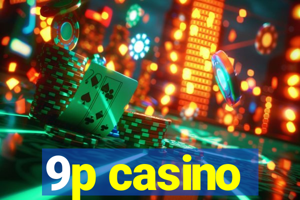 9p casino