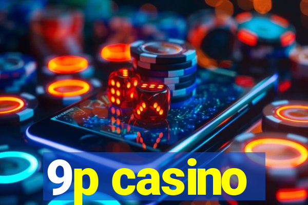 9p casino