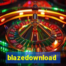 blazedownload