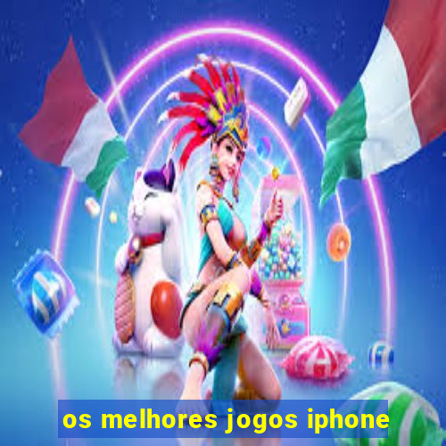 os melhores jogos iphone