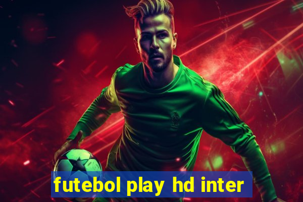 futebol play hd inter