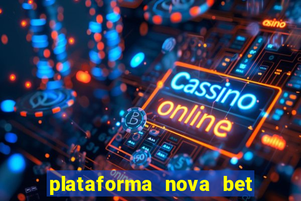 plataforma nova bet de 5 reais