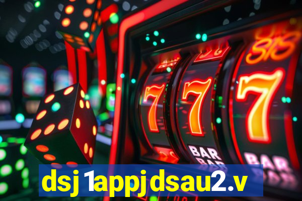 dsj1appjdsau2.vip