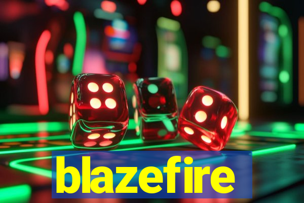 blazefire