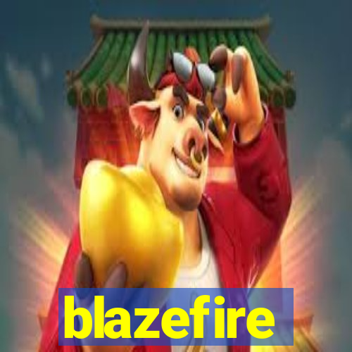 blazefire