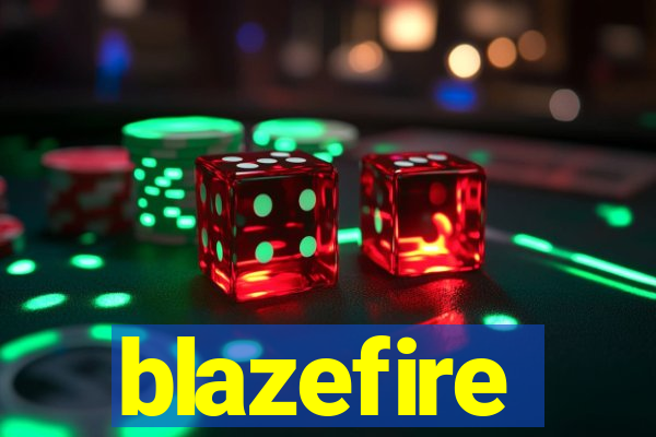 blazefire