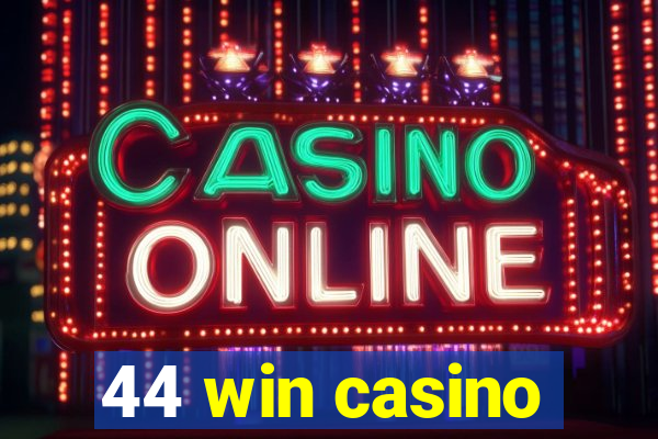 44 win casino