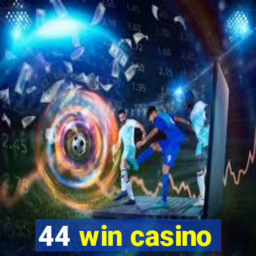 44 win casino