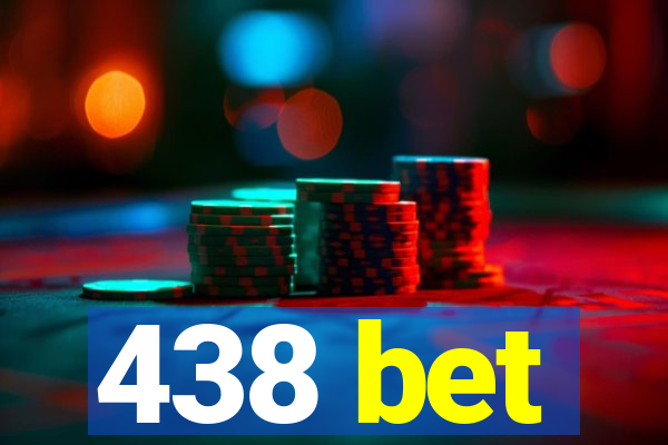 438 bet