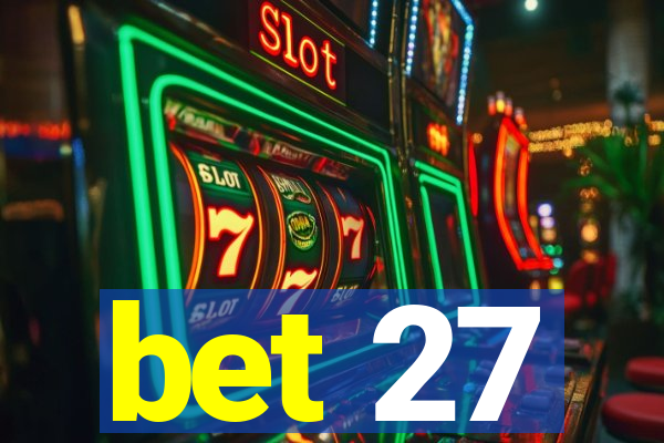 bet 27