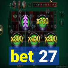 bet 27