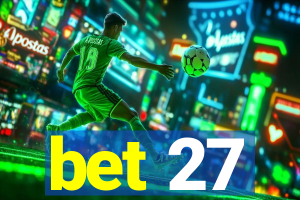 bet 27