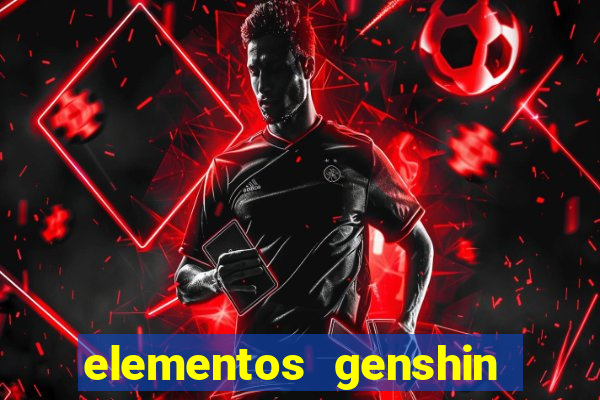 elementos genshin impact fraquezas