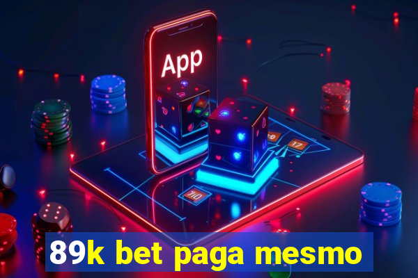 89k bet paga mesmo