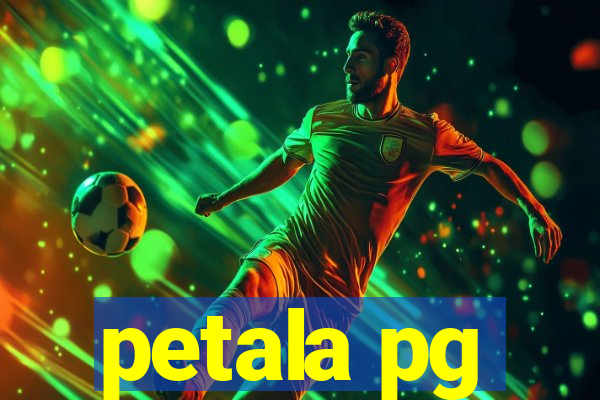 petala pg