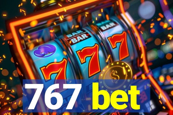 767 bet