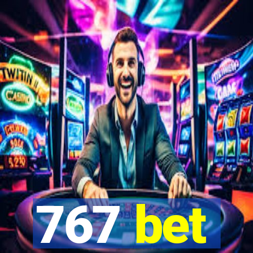 767 bet