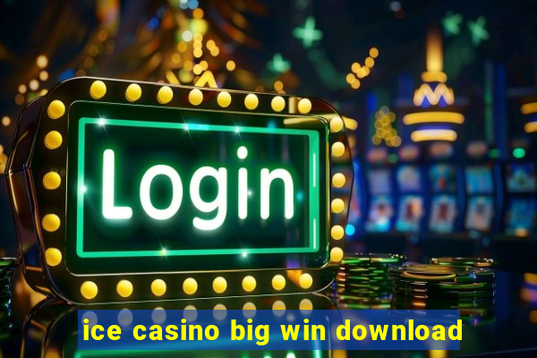 ice casino big win download