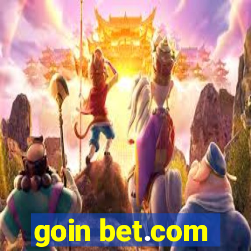 goin bet.com