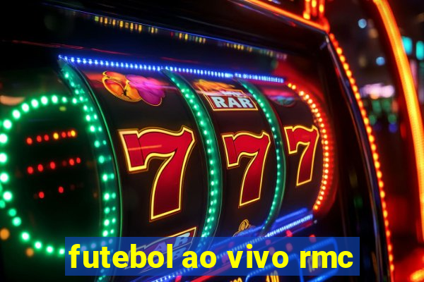 futebol ao vivo rmc