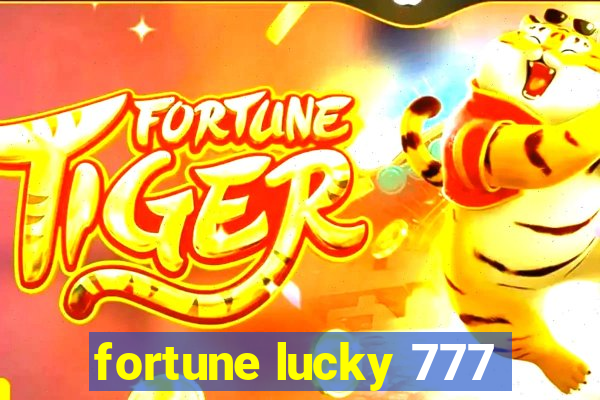 fortune lucky 777