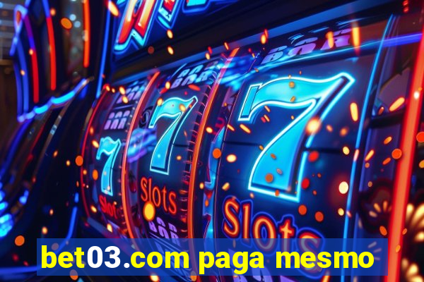 bet03.com paga mesmo