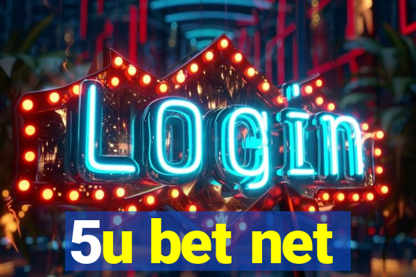 5u bet net