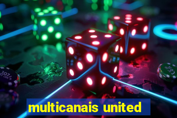 multicanais united