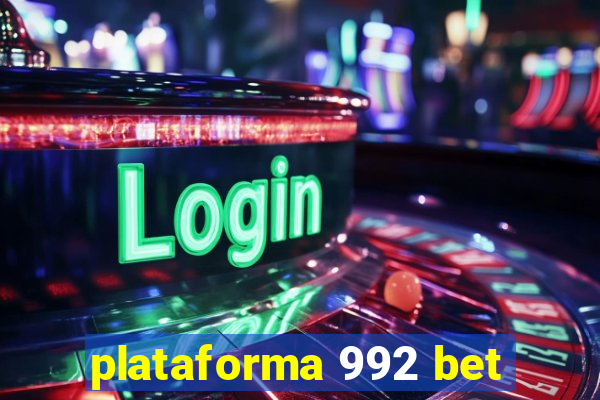 plataforma 992 bet