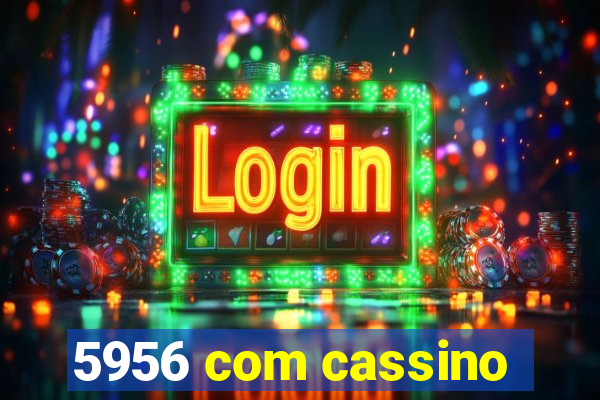 5956 com cassino