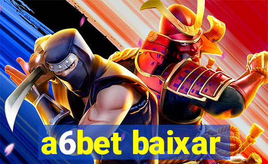 a6bet baixar