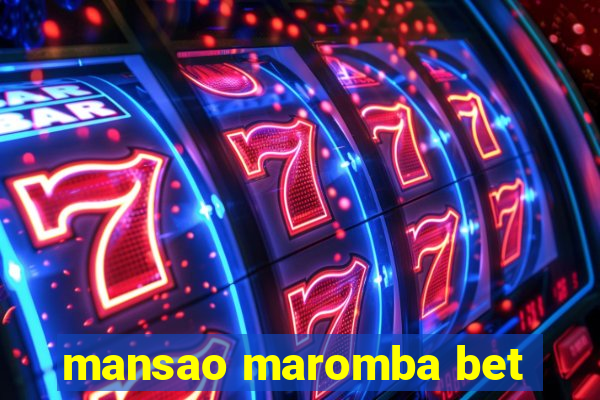 mansao maromba bet