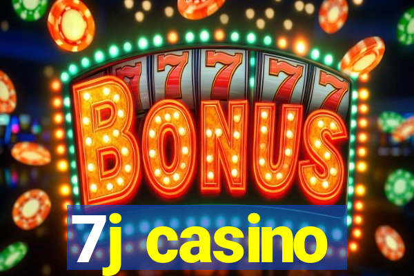 7j casino