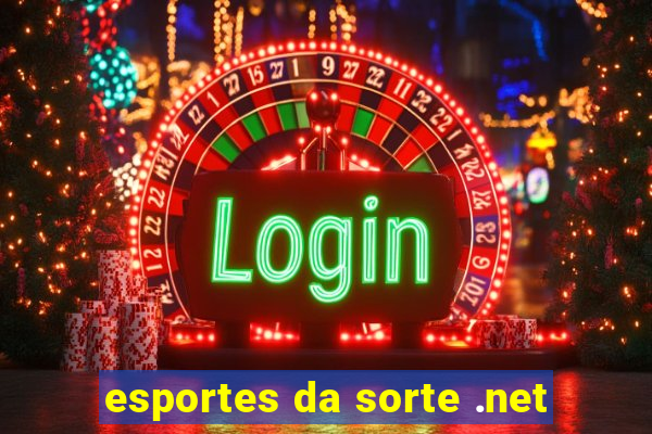 esportes da sorte .net