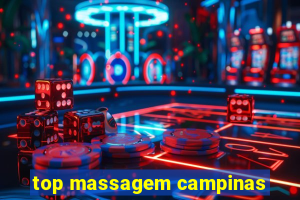 top massagem campinas