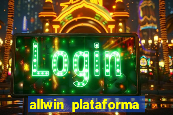 allwin plataforma de jogos