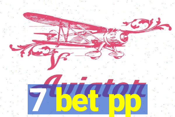 7 bet pp