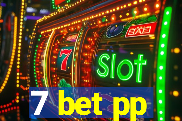 7 bet pp