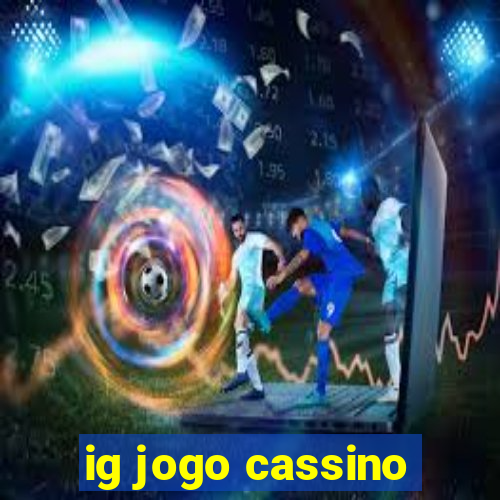 ig jogo cassino