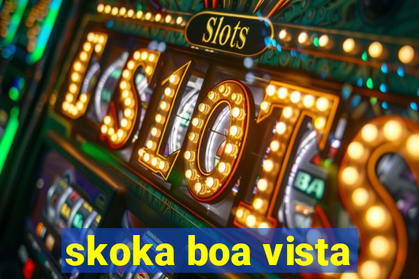 skoka boa vista