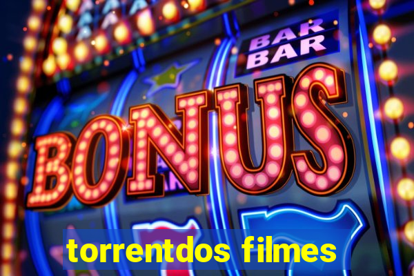 torrentdos filmes