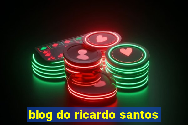 blog do ricardo santos