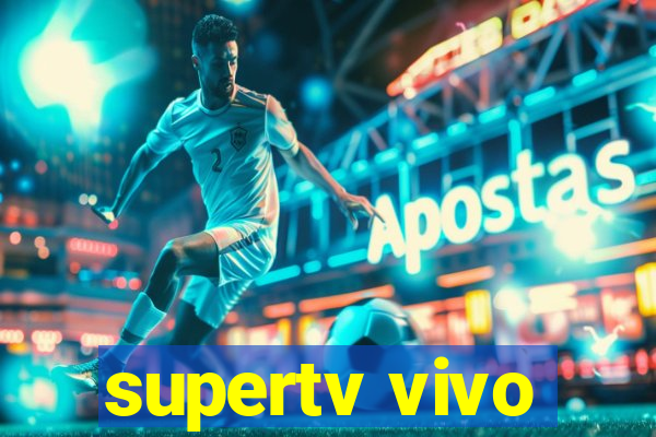 supertv vivo