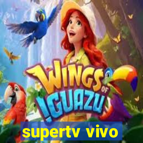 supertv vivo